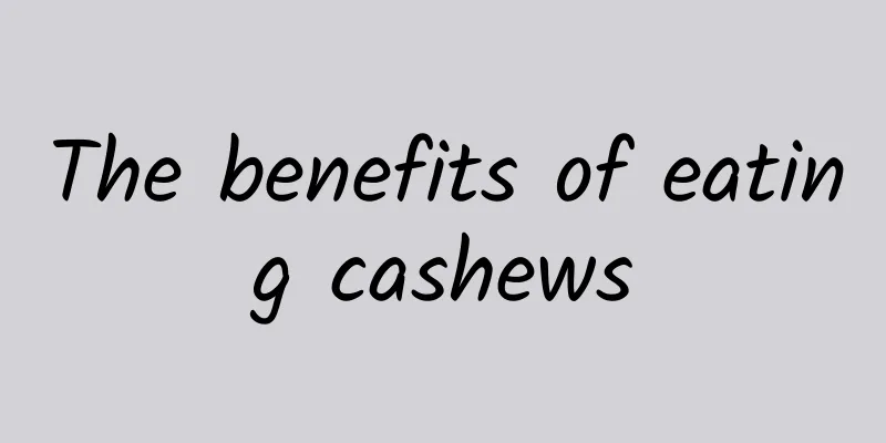 The benefits of eating cashews