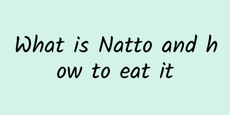 What is Natto and how to eat it