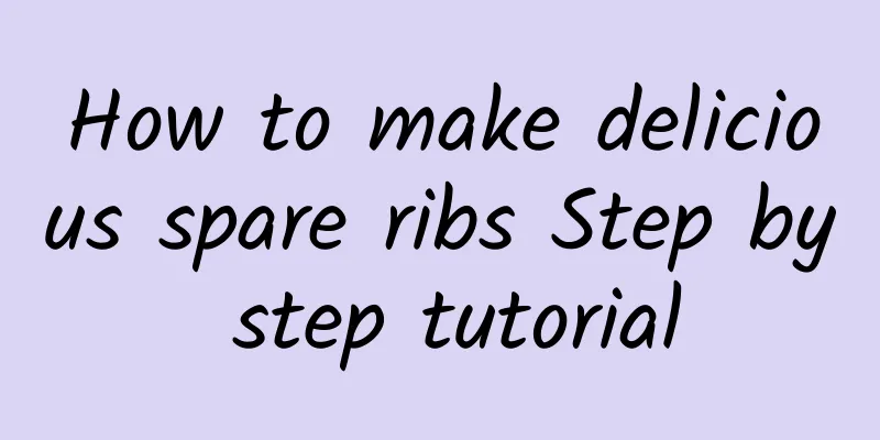 How to make delicious spare ribs Step by step tutorial