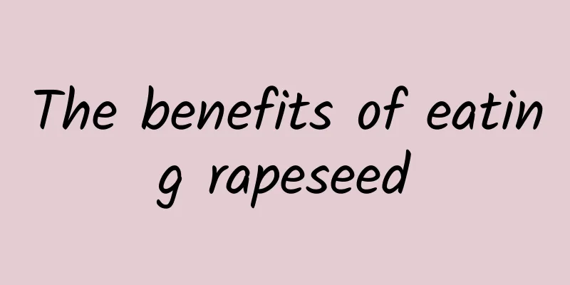 The benefits of eating rapeseed