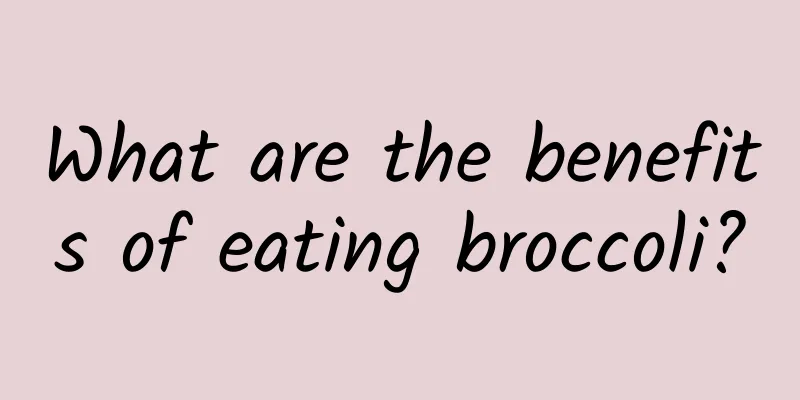 What are the benefits of eating broccoli?