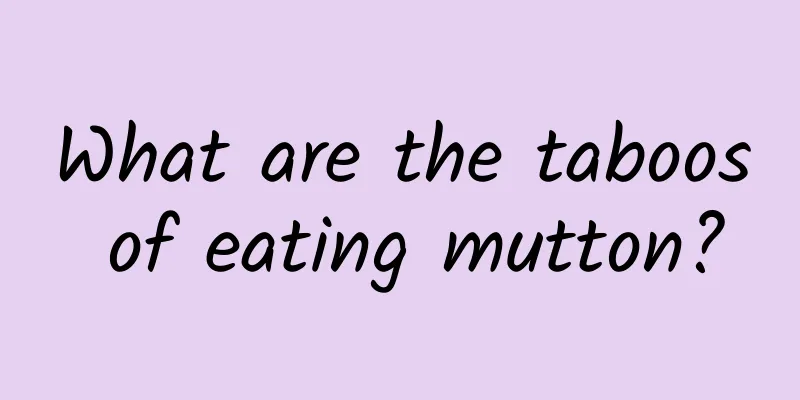 What are the taboos of eating mutton?