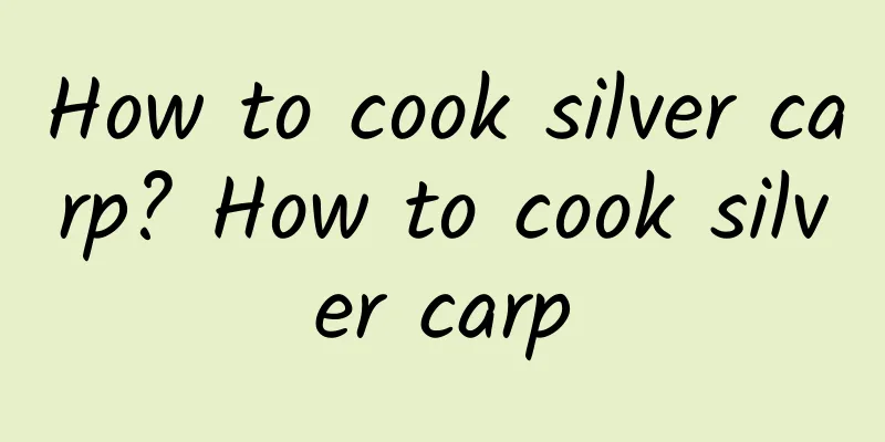 How to cook silver carp? How to cook silver carp