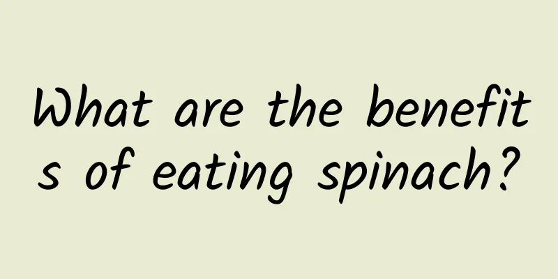 What are the benefits of eating spinach?