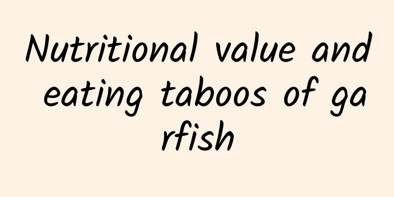 Nutritional value and eating taboos of garfish