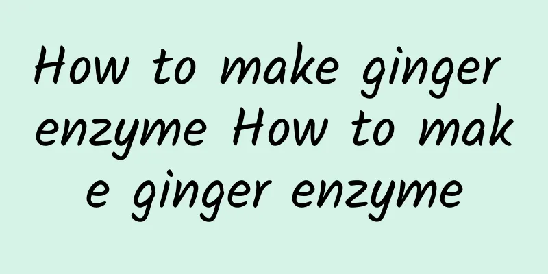 How to make ginger enzyme How to make ginger enzyme