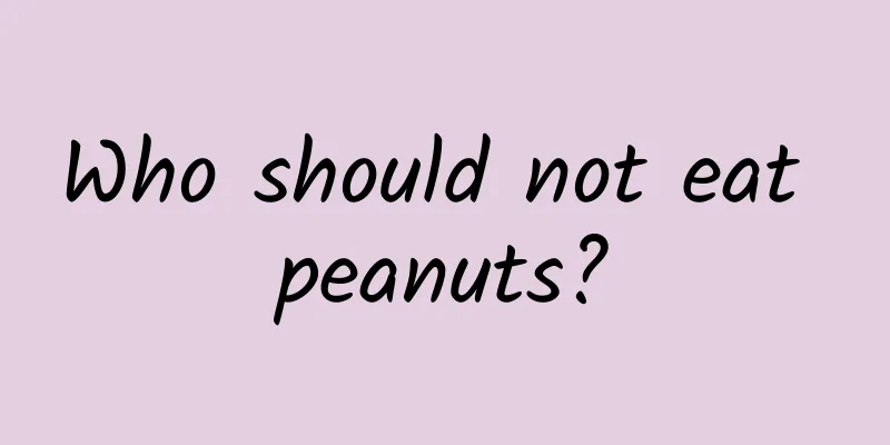 Who should not eat peanuts?