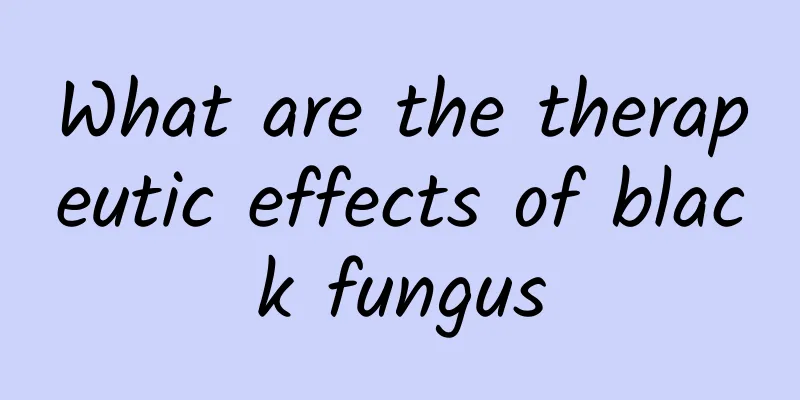 What are the therapeutic effects of black fungus