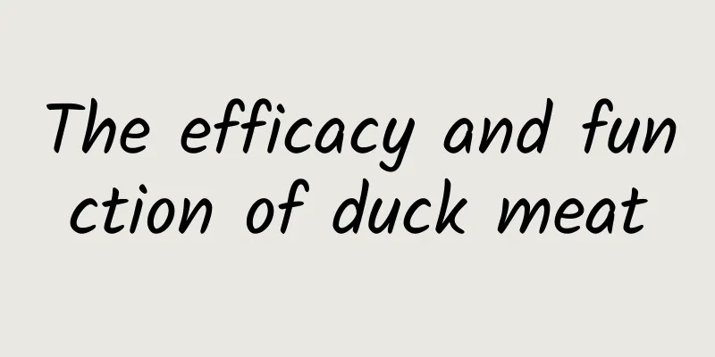 The efficacy and function of duck meat