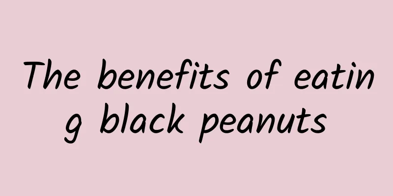 The benefits of eating black peanuts