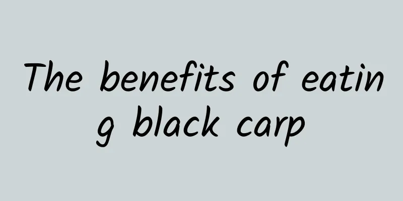 The benefits of eating black carp