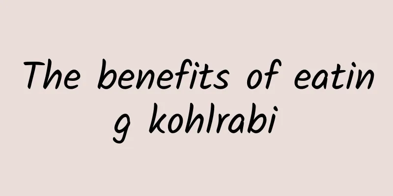 The benefits of eating kohlrabi