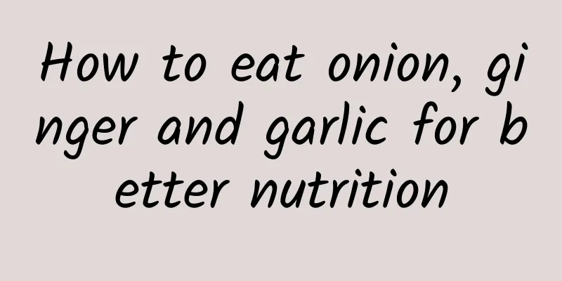 How to eat onion, ginger and garlic for better nutrition