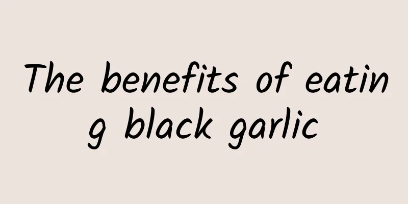 The benefits of eating black garlic