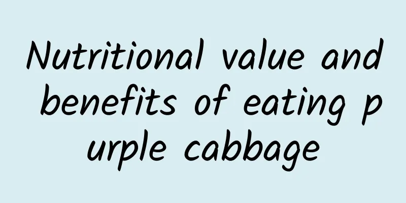 Nutritional value and benefits of eating purple cabbage