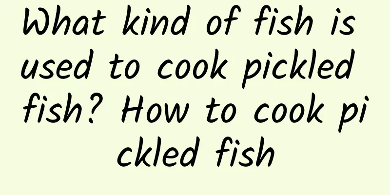 What kind of fish is used to cook pickled fish? How to cook pickled fish