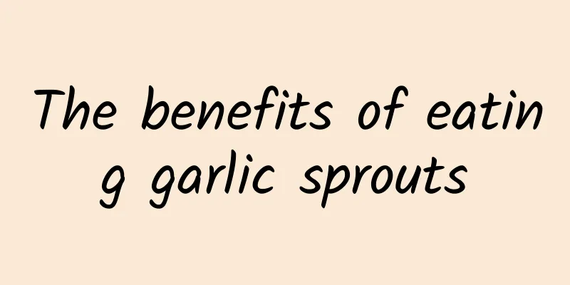 The benefits of eating garlic sprouts