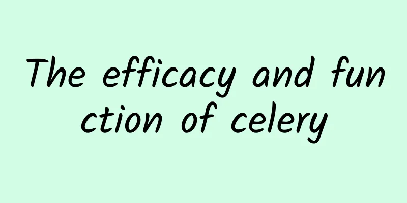 The efficacy and function of celery