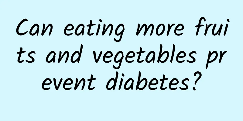 Can eating more fruits and vegetables prevent diabetes?