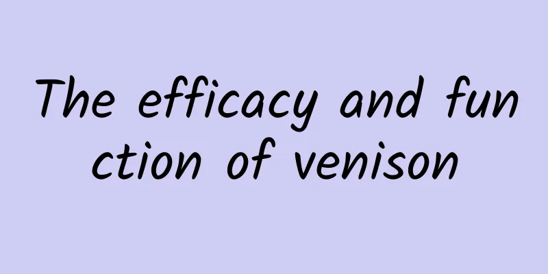 The efficacy and function of venison