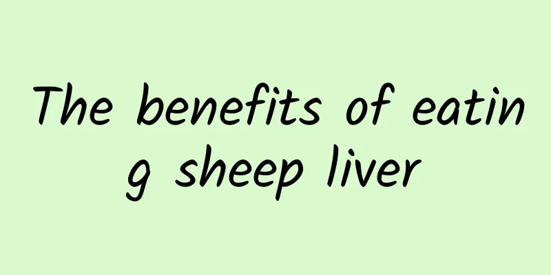 The benefits of eating sheep liver