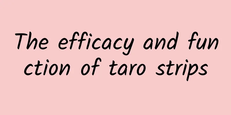 The efficacy and function of taro strips