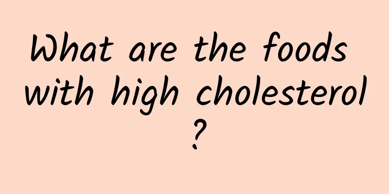 What are the foods with high cholesterol?