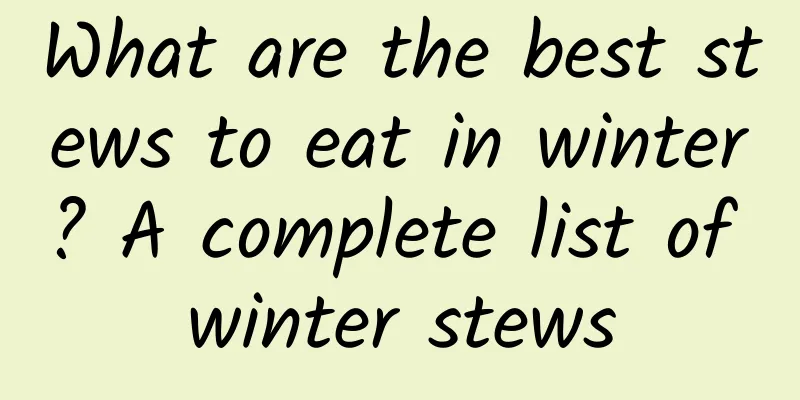 What are the best stews to eat in winter? A complete list of winter stews