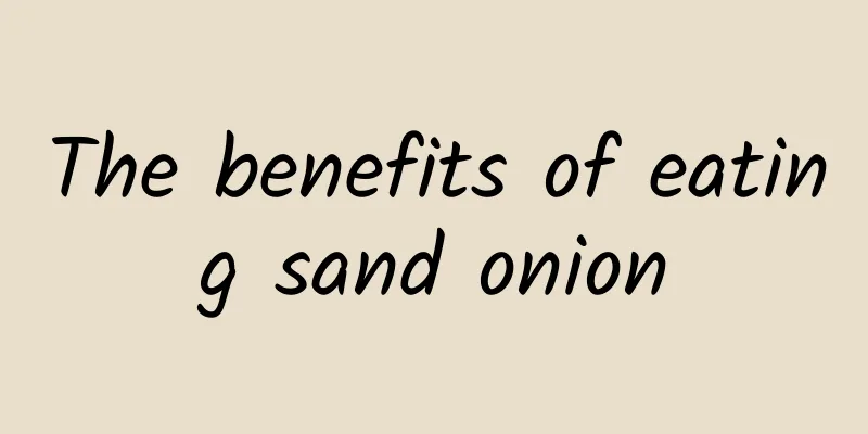 The benefits of eating sand onion