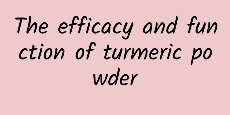 The efficacy and function of turmeric powder