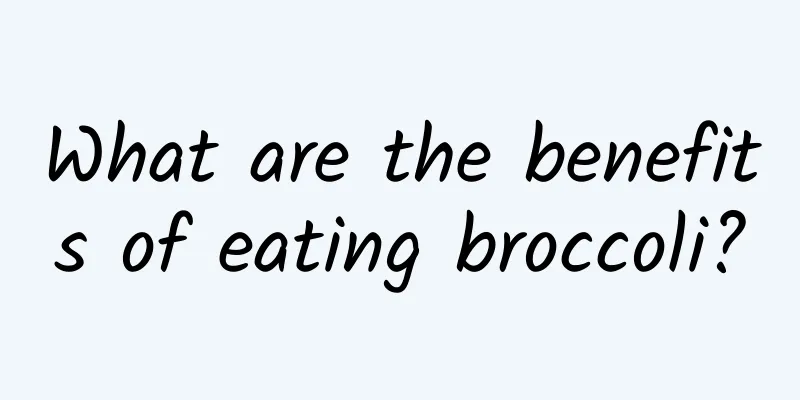 What are the benefits of eating broccoli?