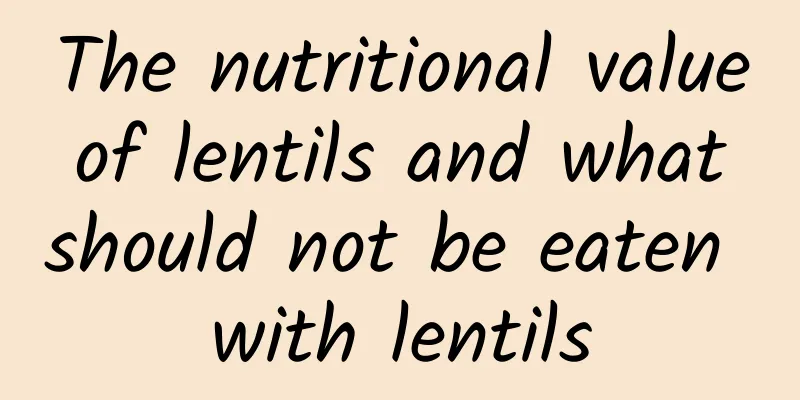 The nutritional value of lentils and what should not be eaten with lentils