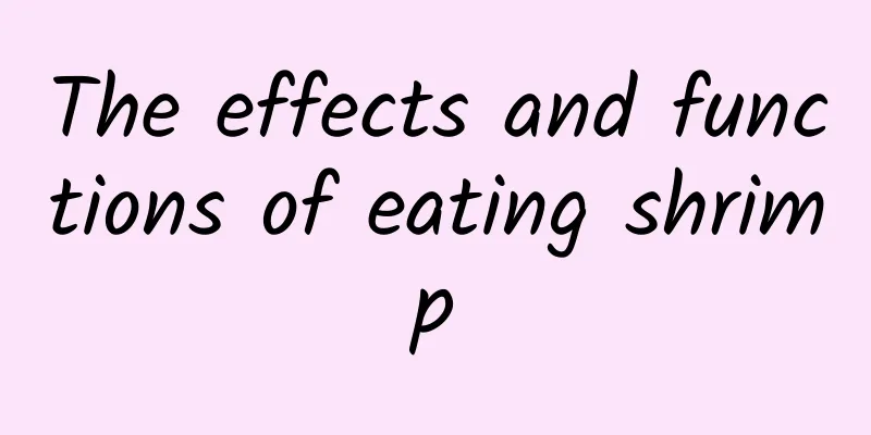 The effects and functions of eating shrimp