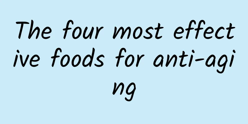 The four most effective foods for anti-aging