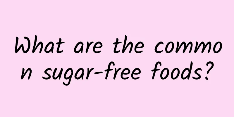 What are the common sugar-free foods?