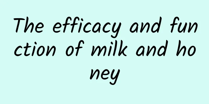 The efficacy and function of milk and honey