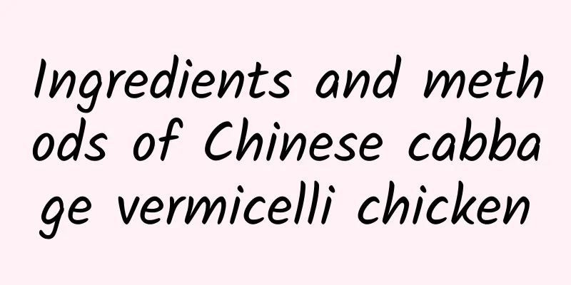 Ingredients and methods of Chinese cabbage vermicelli chicken