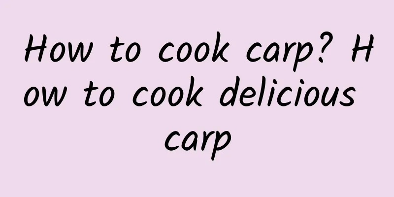 How to cook carp? How to cook delicious carp