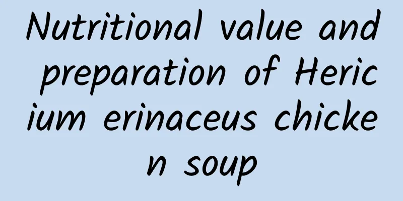 Nutritional value and preparation of Hericium erinaceus chicken soup