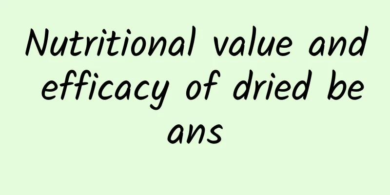 Nutritional value and efficacy of dried beans