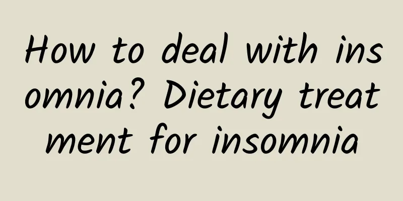 How to deal with insomnia? Dietary treatment for insomnia