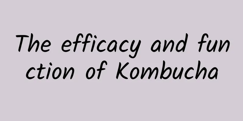 The efficacy and function of Kombucha