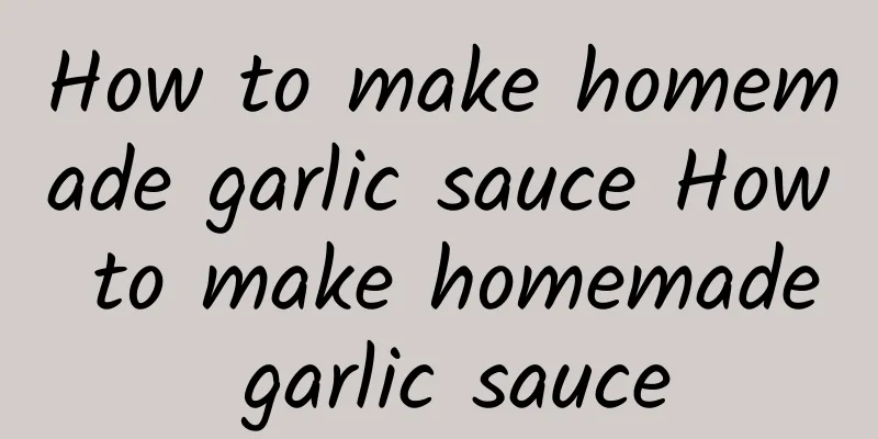 How to make homemade garlic sauce How to make homemade garlic sauce