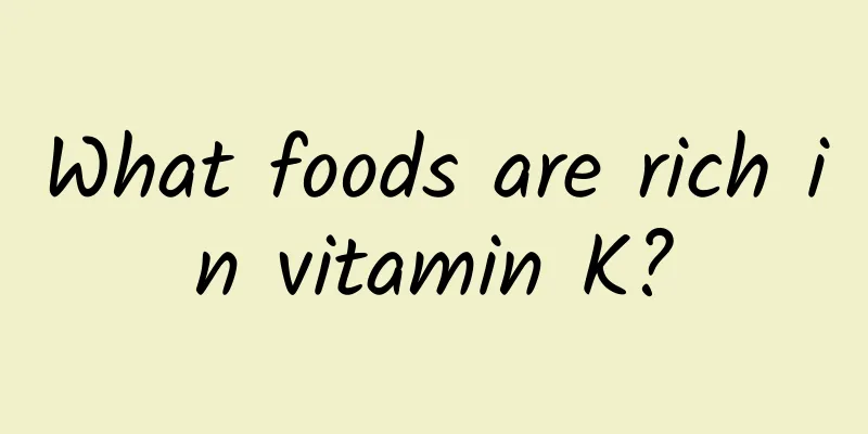 What foods are rich in vitamin K?