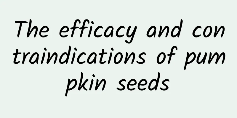 The efficacy and contraindications of pumpkin seeds