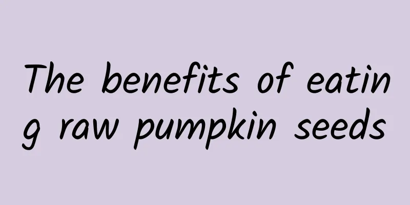 The benefits of eating raw pumpkin seeds