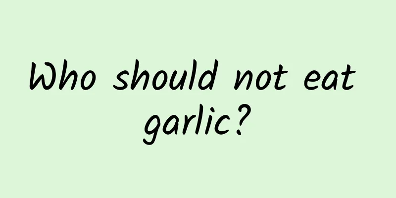 Who should not eat garlic?