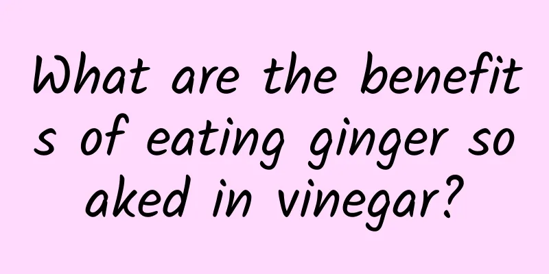 What are the benefits of eating ginger soaked in vinegar?