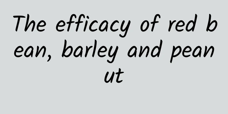 The efficacy of red bean, barley and peanut