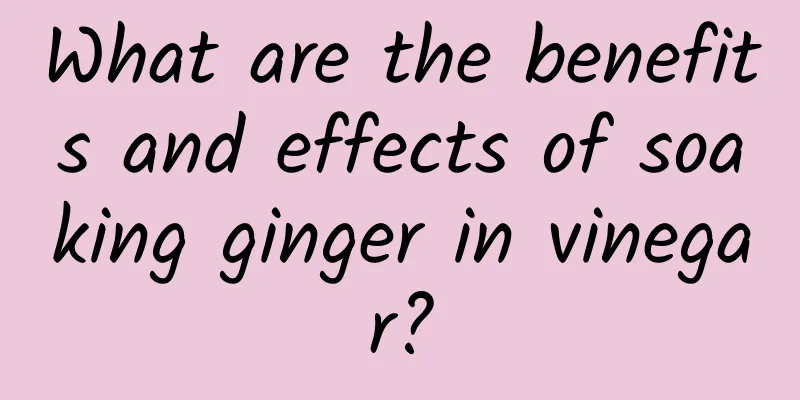 What are the benefits and effects of soaking ginger in vinegar?